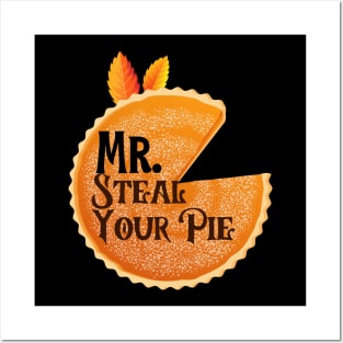 Mr. Steal Your Pie | Happy Thanksgiving | Funny Thanksgiving Posters and Art